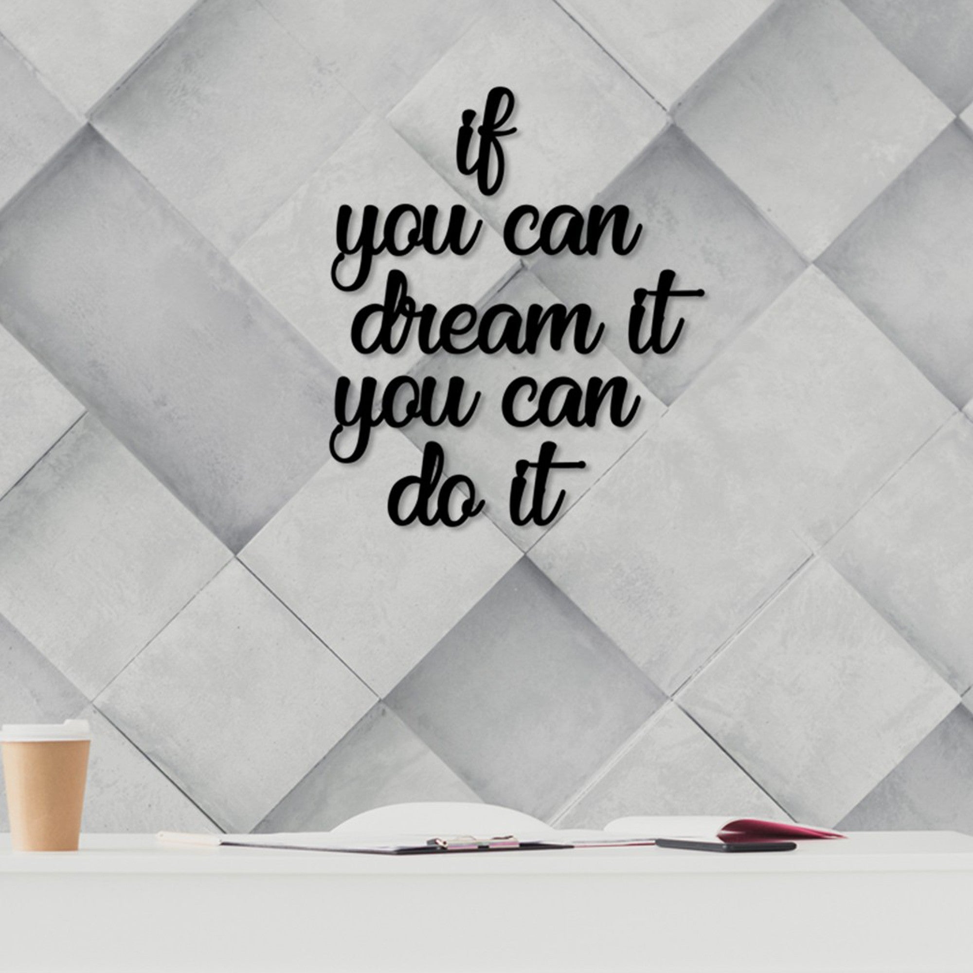 Decorative Wooden Wall Accessory If You Can Dream It You Can Do It Black 576SKL1108 1