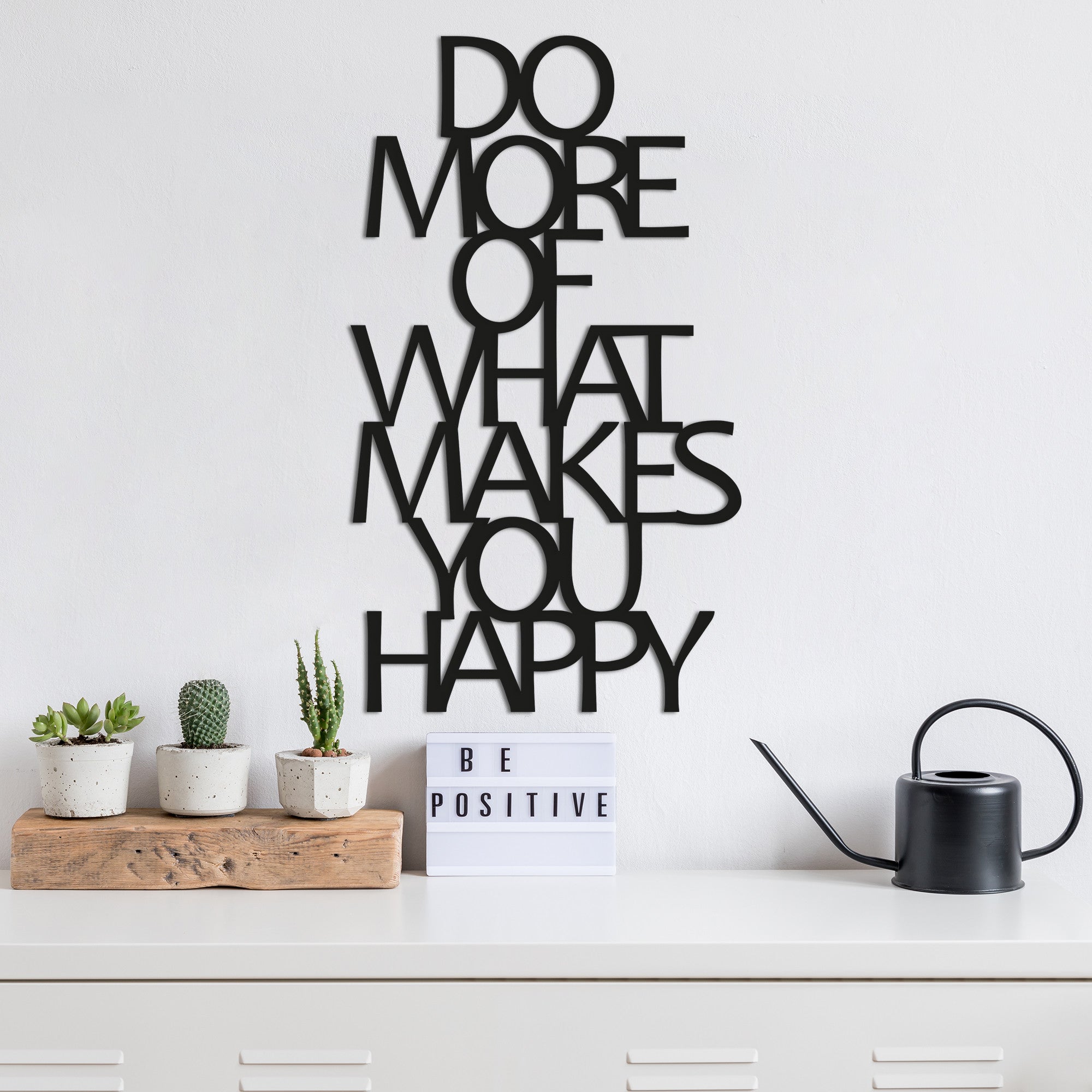 Decorative Metal Wall Accessory Do More Of What Makes You Happy Black 891TNL1111 1