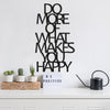 Decorative Metal Wall Accessory Do More Of What Makes You Happy Black 891TNL1111 1