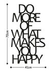 Decorative Metal Wall Accessory Do More Of What Makes You Happy Black 891TNL1111 3